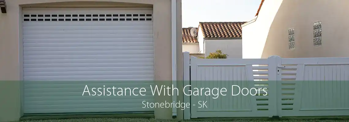 Assistance With Garage Doors Stonebridge - SK