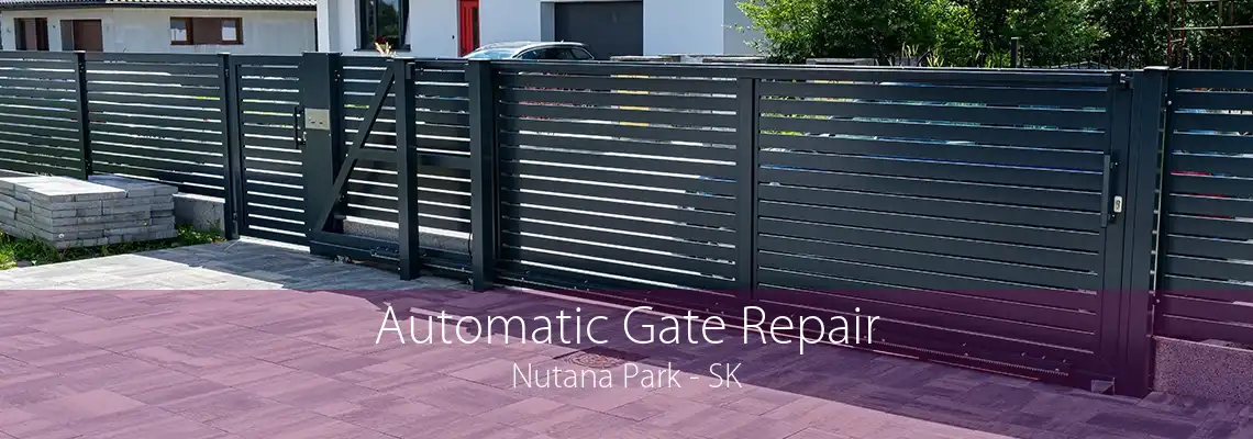 Automatic Gate Repair Nutana Park - SK