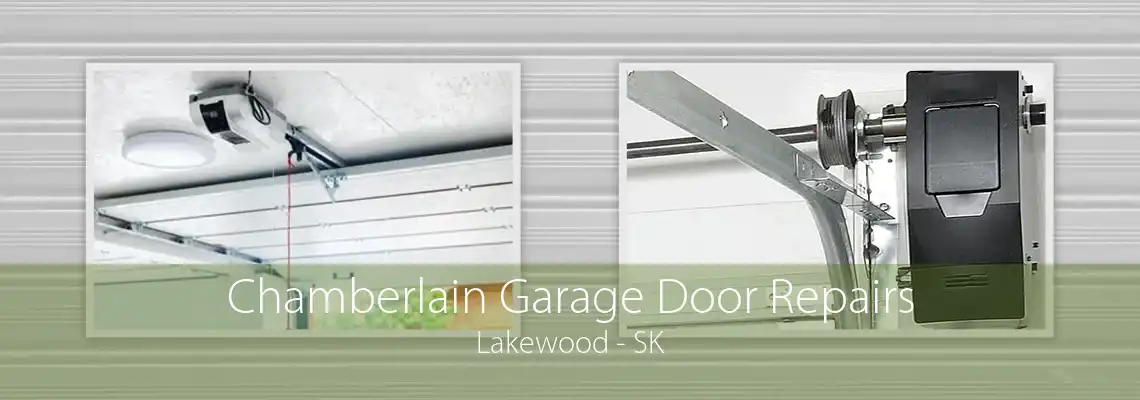 Chamberlain Garage Door Repairs Lakewood - SK