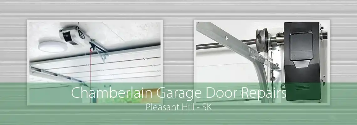 Chamberlain Garage Door Repairs Pleasant Hill - SK