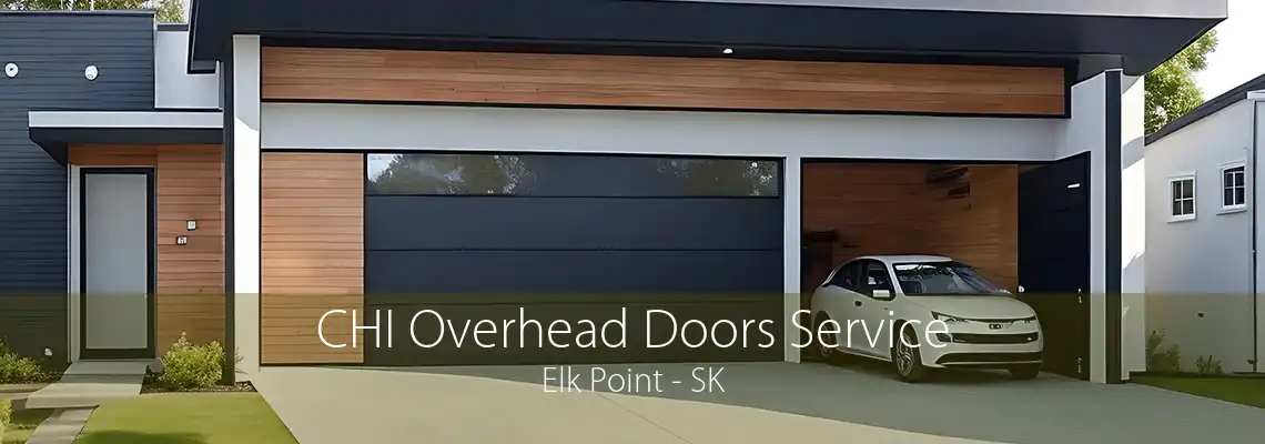 CHI Overhead Doors Service Elk Point - SK