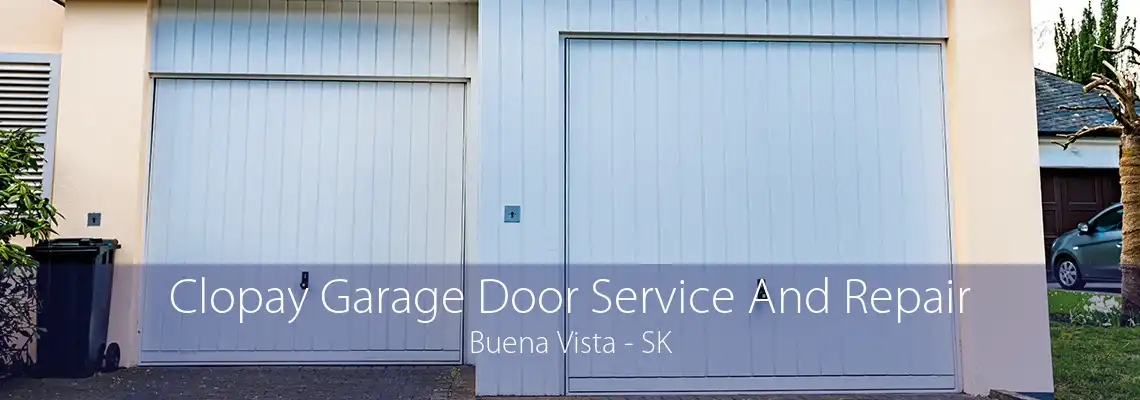 Clopay Garage Door Service And Repair Buena Vista - SK
