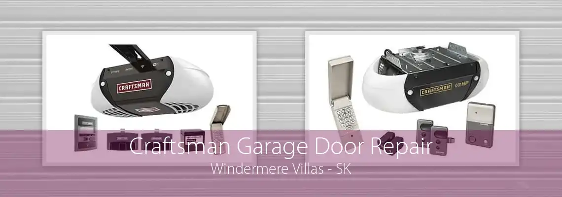 Craftsman Garage Door Repair Windermere Villas - SK