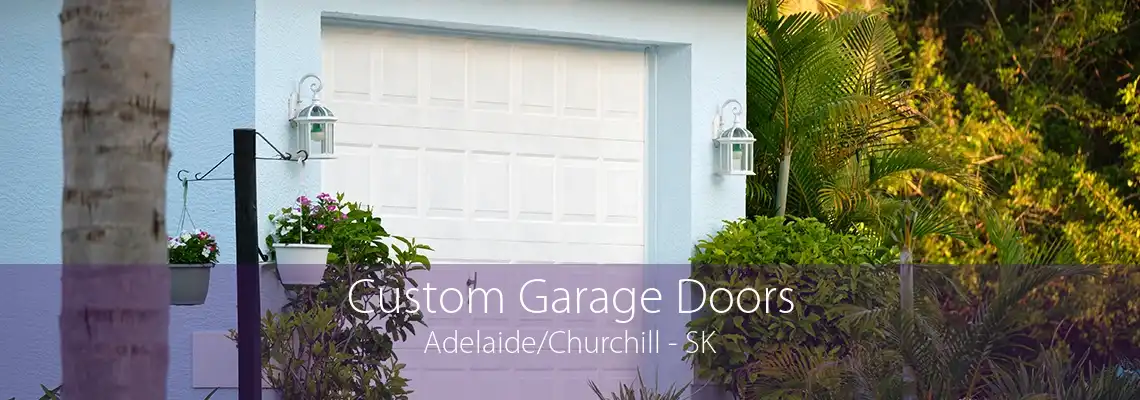 Custom Garage Doors Adelaide/Churchill - SK