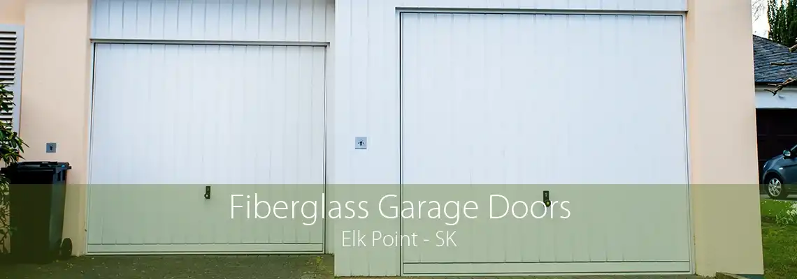 Fiberglass Garage Doors Elk Point - SK