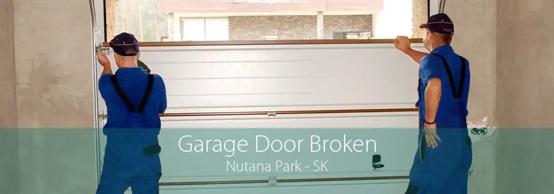 Garage Door Broken Nutana Park - SK