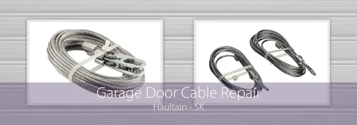 Garage Door Cable Repair Haultain - SK