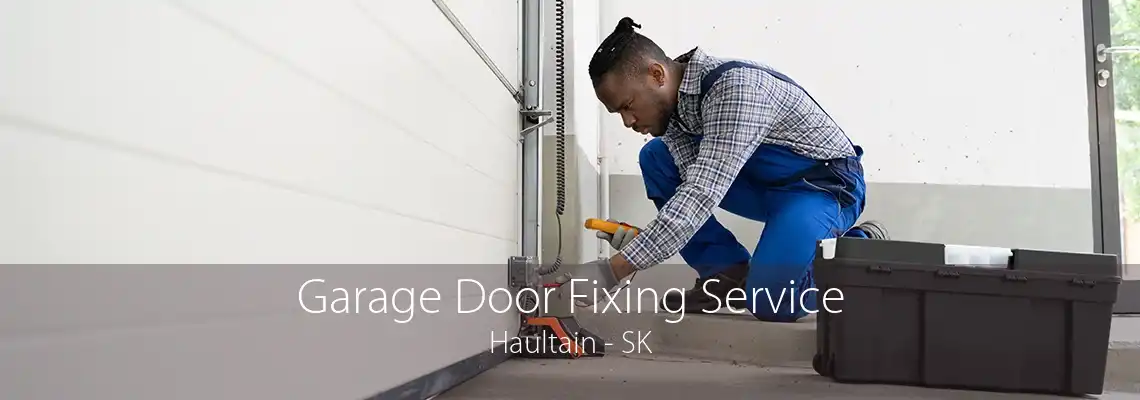 Garage Door Fixing Service Haultain - SK