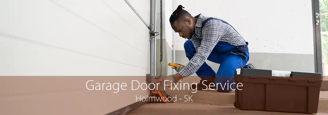Garage Door Fixing Service Holmwood - SK