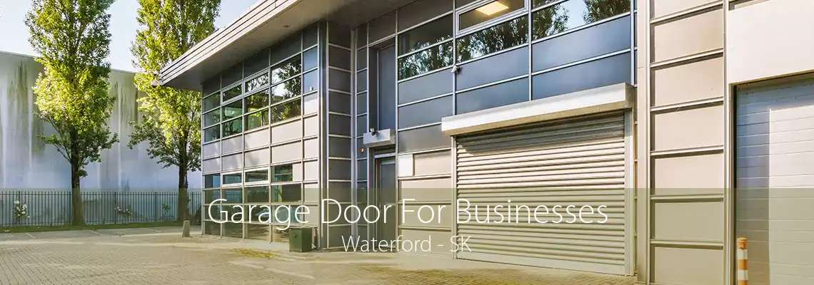 Garage Door For Businesses Waterford - SK