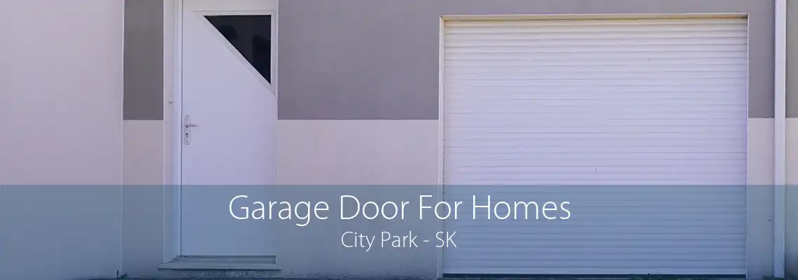 Garage Door For Homes City Park - SK