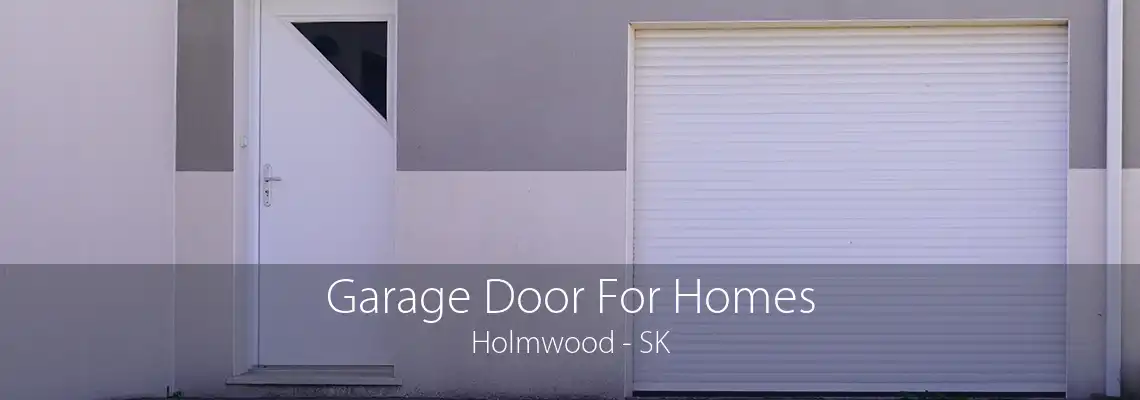 Garage Door For Homes Holmwood - SK