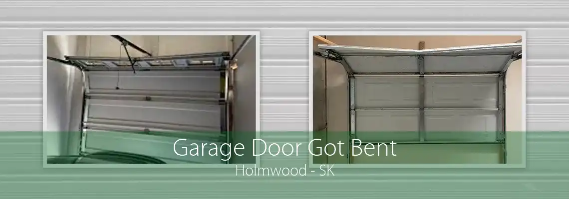 Garage Door Got Bent Holmwood - SK