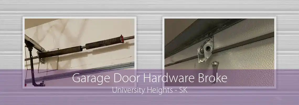 Garage Door Hardware Broke University Heights - SK