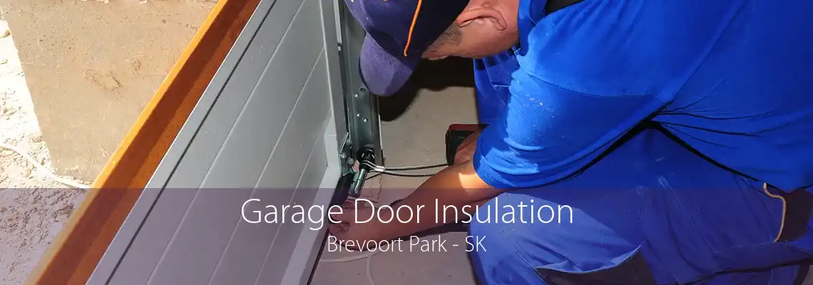 Garage Door Insulation Brevoort Park - SK