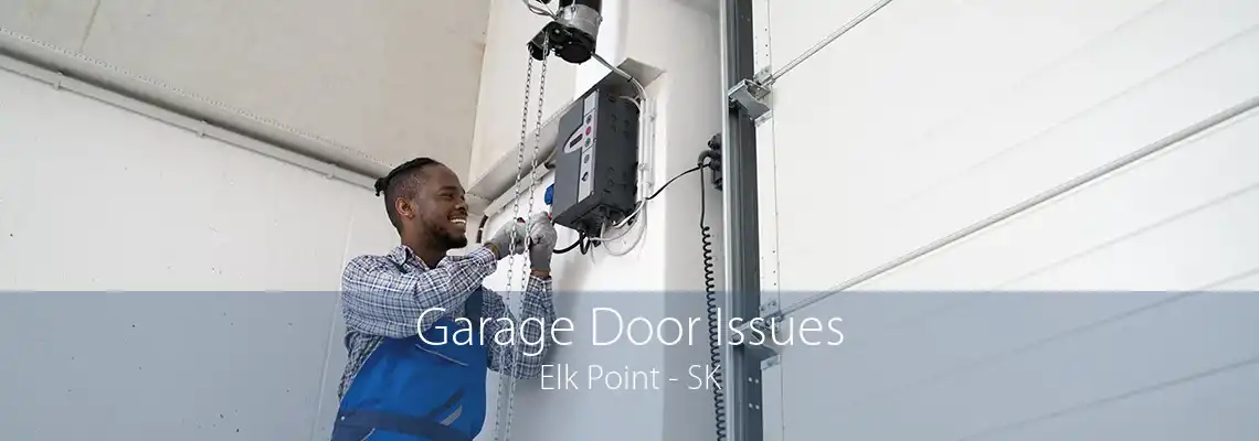 Garage Door Issues Elk Point - SK