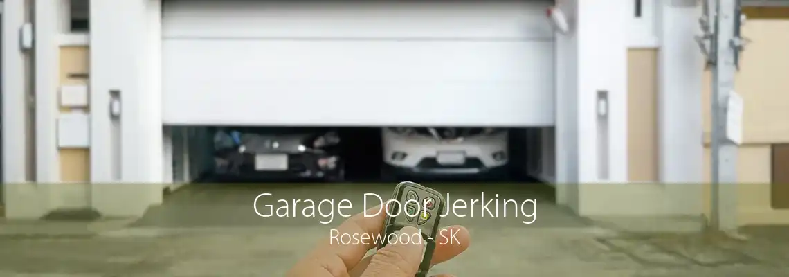 Garage Door Jerking Rosewood - SK