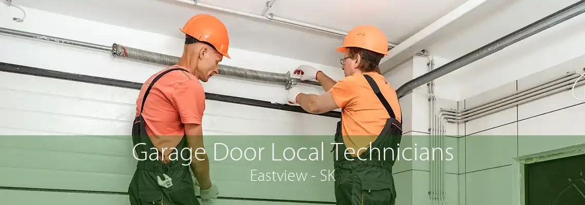 Garage Door Local Technicians Eastview - SK