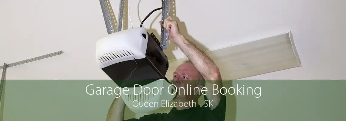 Garage Door Online Booking Queen Elizabeth - SK