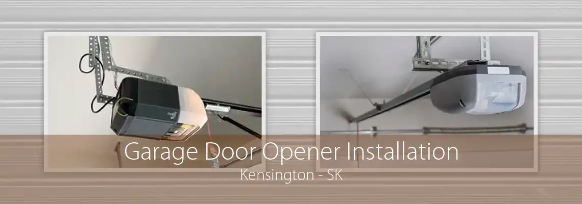 Garage Door Opener Installation Kensington - SK