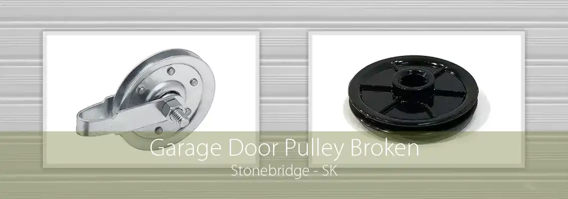 Garage Door Pulley Broken Stonebridge - SK