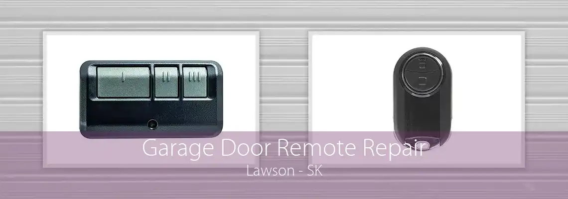 Garage Door Remote Repair Lawson - SK