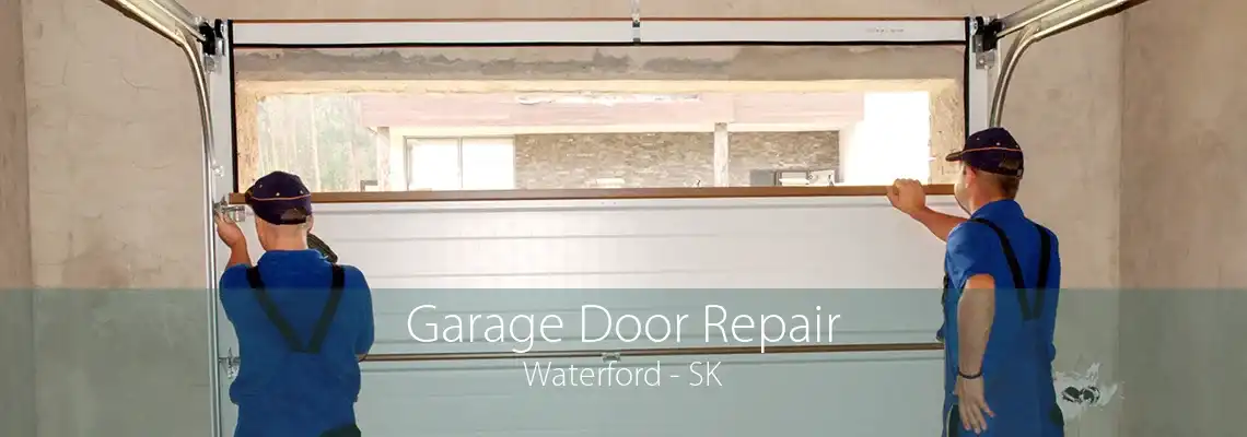 Garage Door Repair Waterford - SK