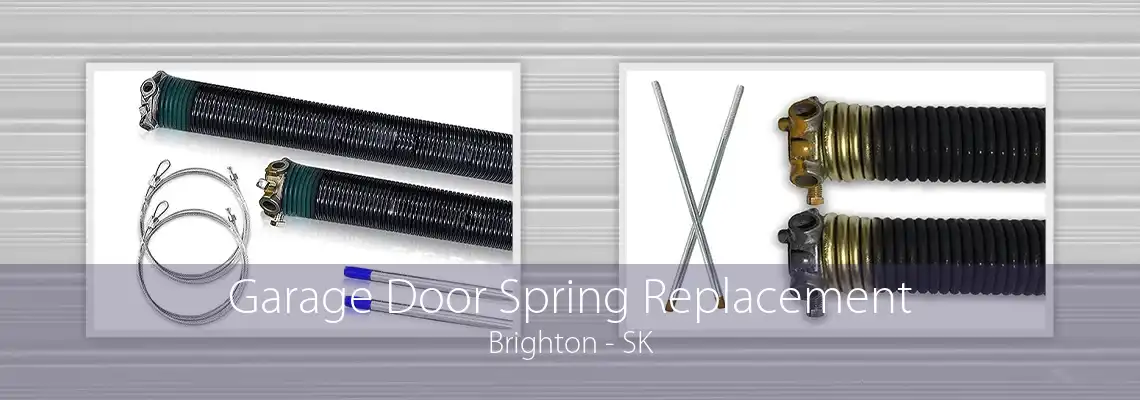 Garage Door Spring Replacement Brighton - SK