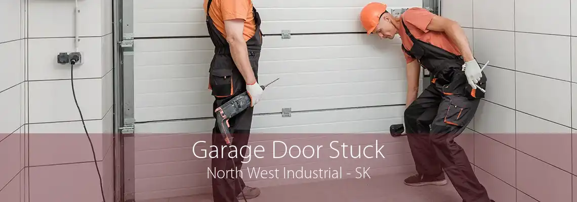 Garage Door Stuck North West Industrial - SK