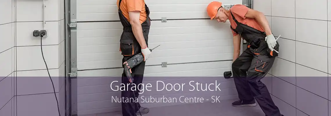 Garage Door Stuck Nutana Suburban Centre - SK