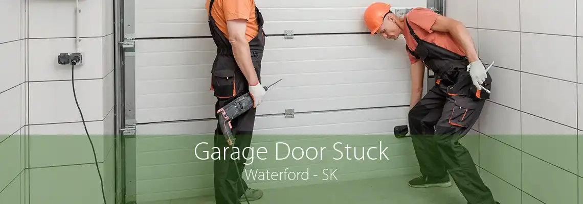 Garage Door Stuck Waterford - SK