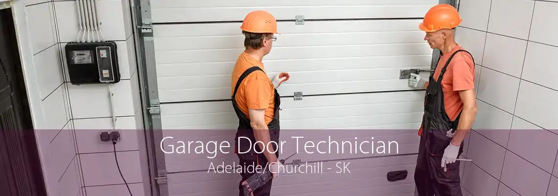 Garage Door Technician Adelaide/Churchill - SK