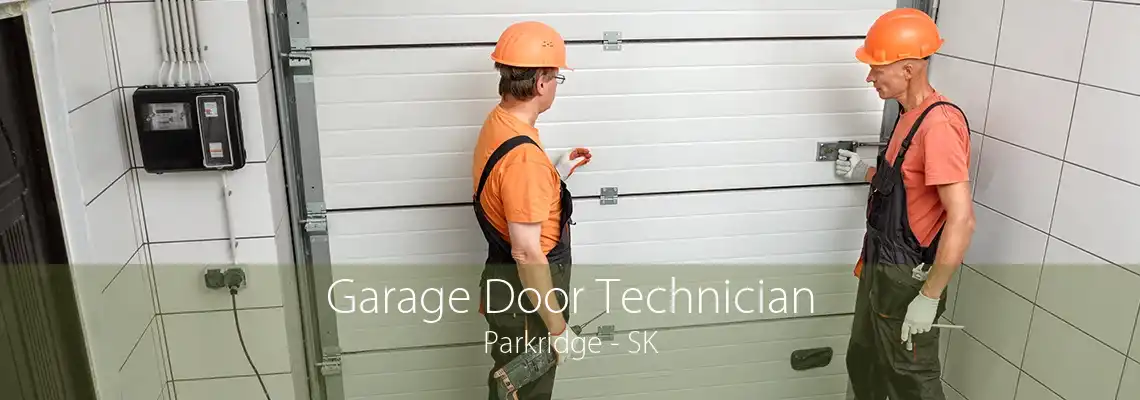 Garage Door Technician Parkridge - SK