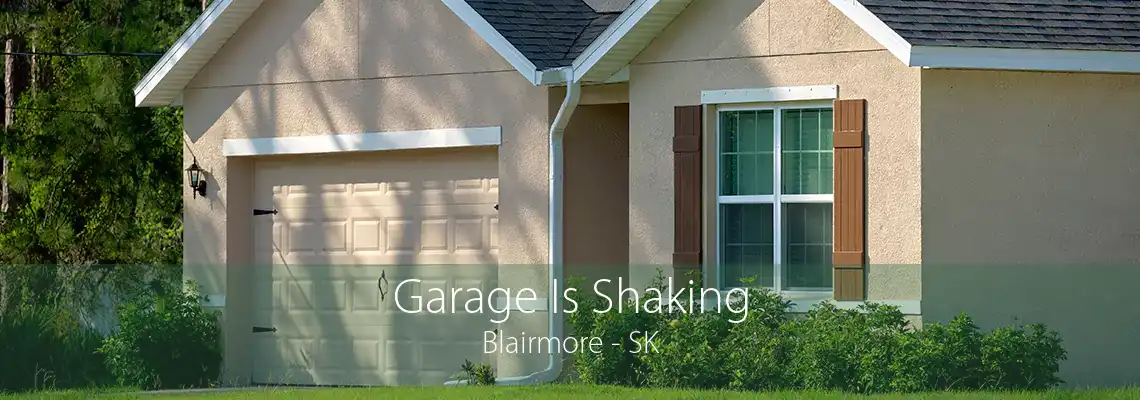 Garage Is Shaking Blairmore - SK