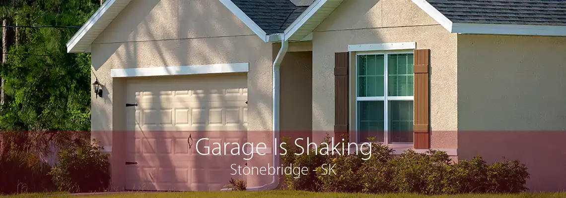 Garage Is Shaking Stonebridge - SK
