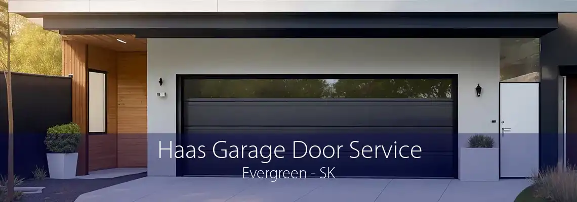 Haas Garage Door Service Evergreen - SK