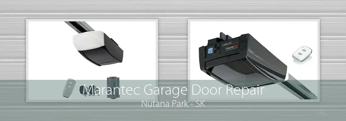 Marantec Garage Door Repair Nutana Park - SK