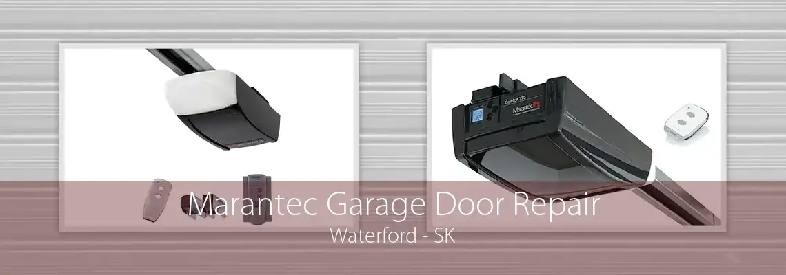 Marantec Garage Door Repair Waterford - SK
