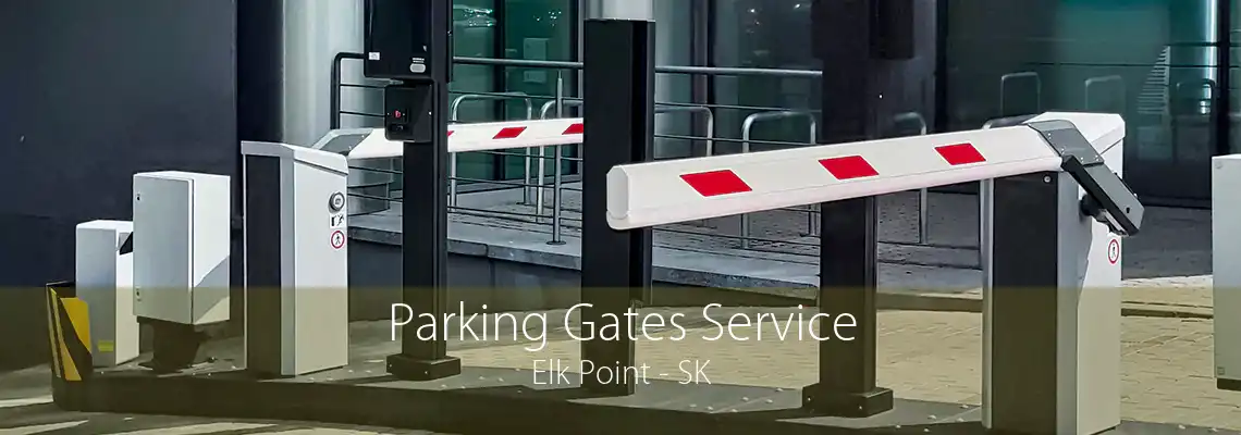Parking Gates Service Elk Point - SK
