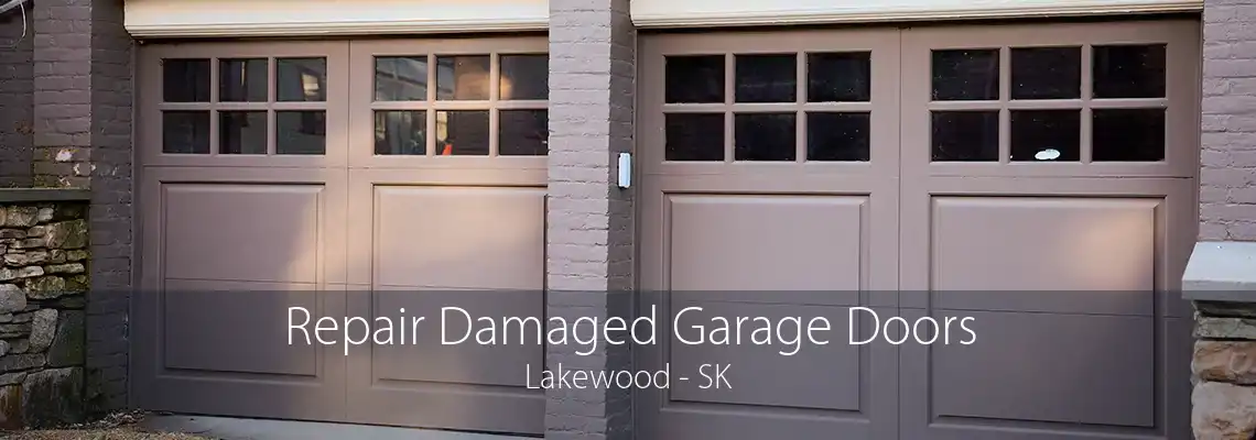Repair Damaged Garage Doors Lakewood - SK