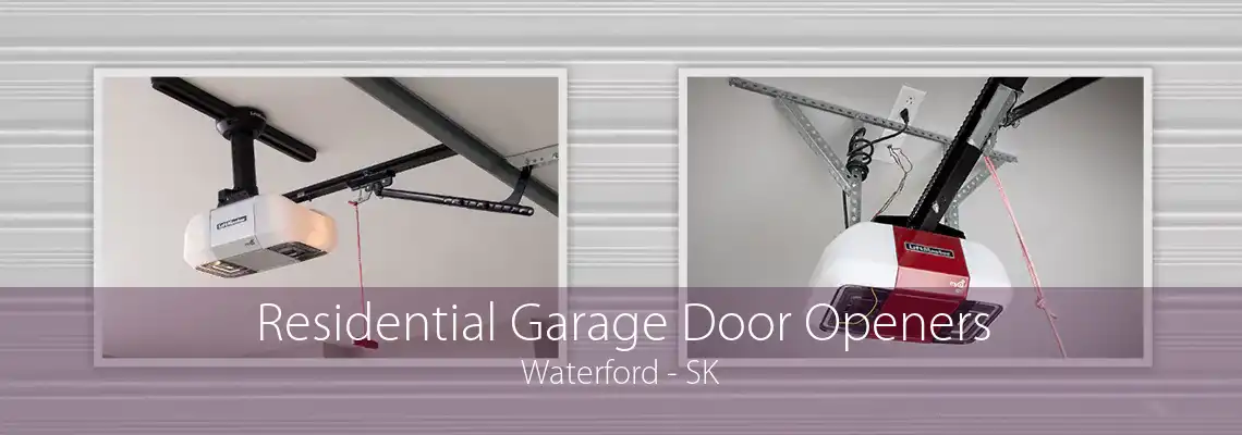 Residential Garage Door Openers Waterford - SK