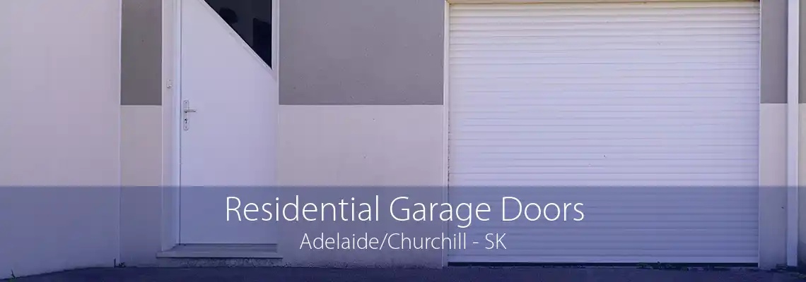 Residential Garage Doors Adelaide/Churchill - SK