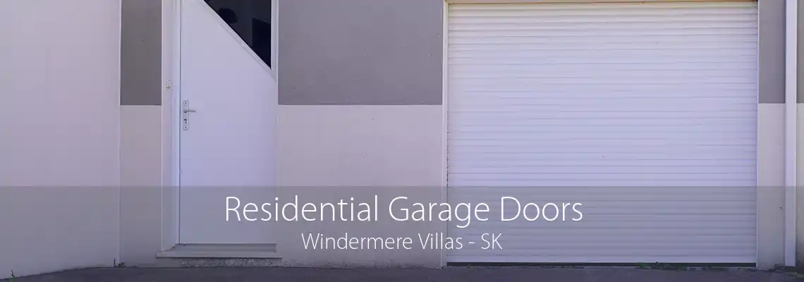 Residential Garage Doors Windermere Villas - SK