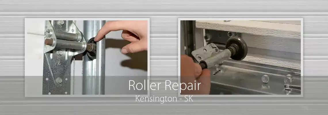 Roller Repair Kensington - SK