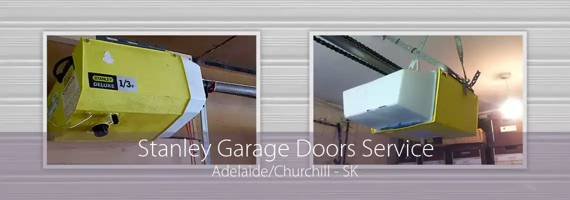 Stanley Garage Doors Service Adelaide/Churchill - SK