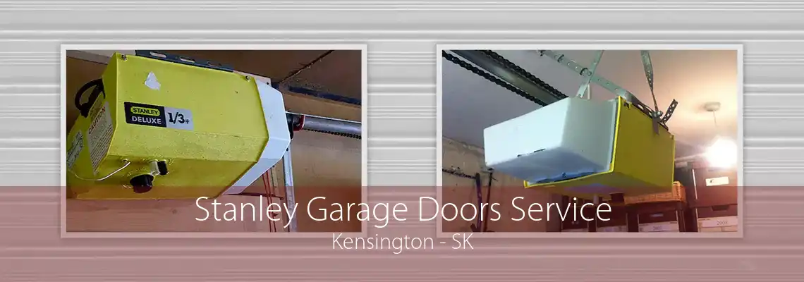 Stanley Garage Doors Service Kensington - SK