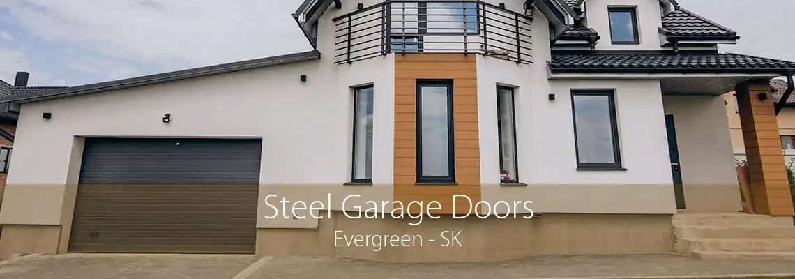 Steel Garage Doors Evergreen - SK