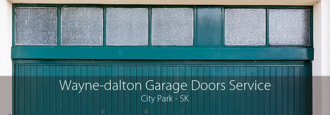 Wayne-dalton Garage Doors Service City Park - SK