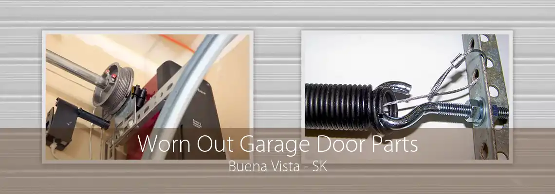 Worn Out Garage Door Parts Buena Vista - SK